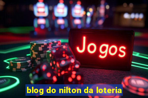 blog do nilton da loteria